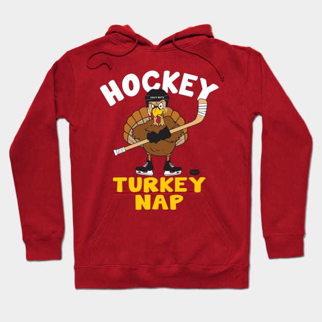 Hockey Turkey Nap Thanksgiving Hoodie by SaucyMittsHockey